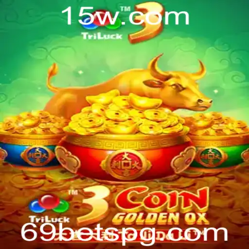 3CoinGoldenOX: Descubra as Regras e Estratégias do Jogo com 69 Bet