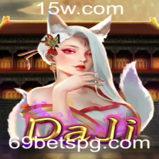 Explorando o Mundo do Jogo DaJi e a Fascinante Proposição 69 Bet